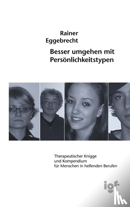 Eggebrecht, Rainer - Besser umgehen mit Persoenlichkeitstypen