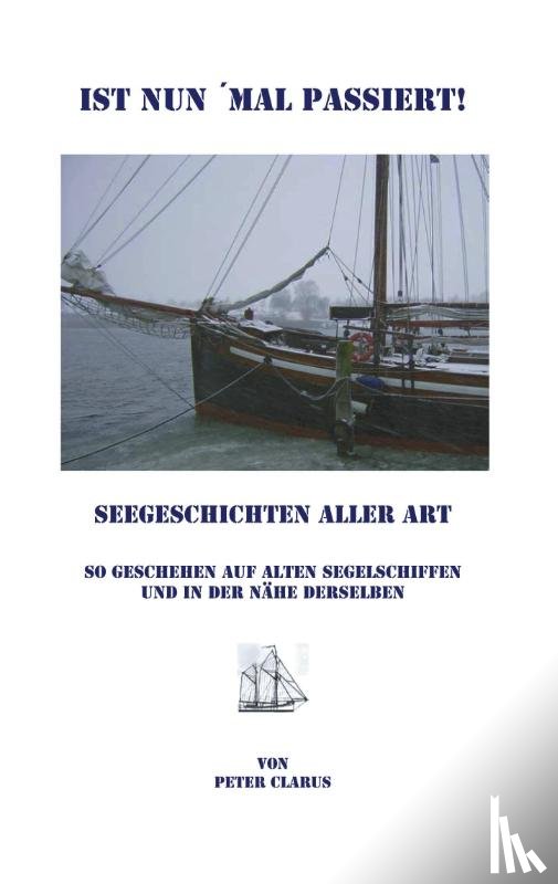 Clarus, Peter - Ist nun 'mal passiert