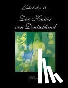 Jakob der 18. - Der Kaiser von Deutschland