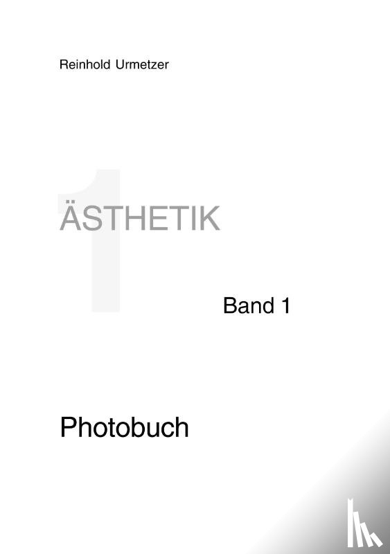 Urmetzer, Reinhold - Ästhetik Band 1