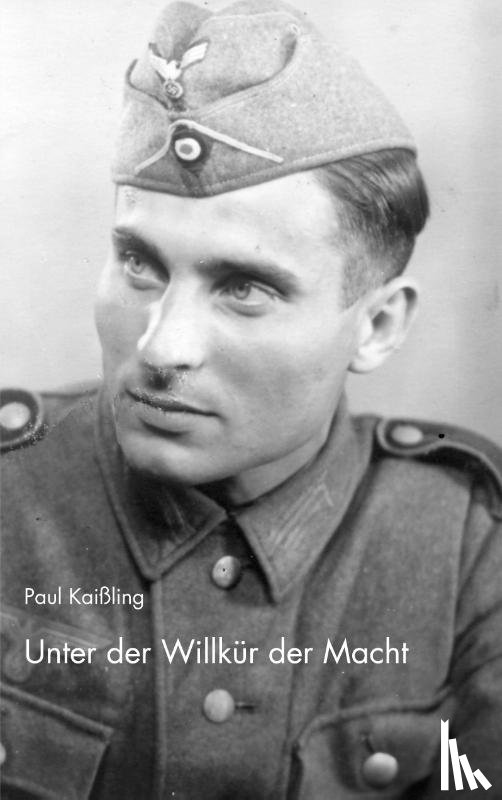 Kaissling, Paul - Unter der Willkur der Macht