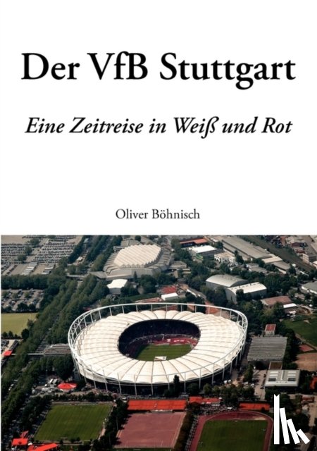 Boehnisch, Oliver - Der VfB Stuttgart