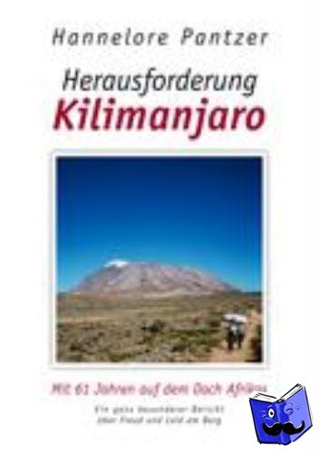 Pantzer, Hannelore - Herausforderung Kilimanjaro