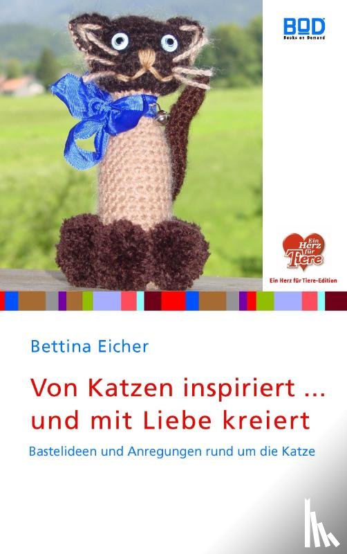 Eicher, Bettina - Von Katzen inspiriert ... und mit Liebe kreiert