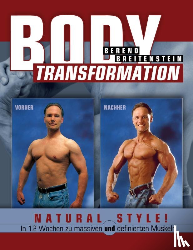 Breitenstein, Berend - Body Transformation Natural Style!