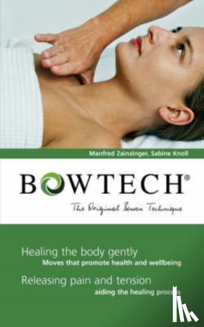 Zanzinger, Manfred, Knoll, Sabine - BOWTECH - The Original Bowen Technique