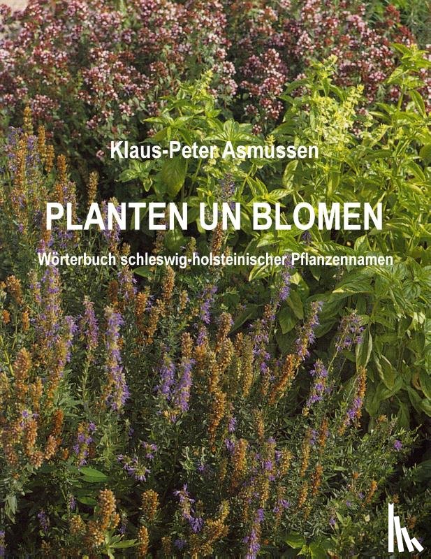 Asmussen, Klaus-Peter - Planten un Blomen