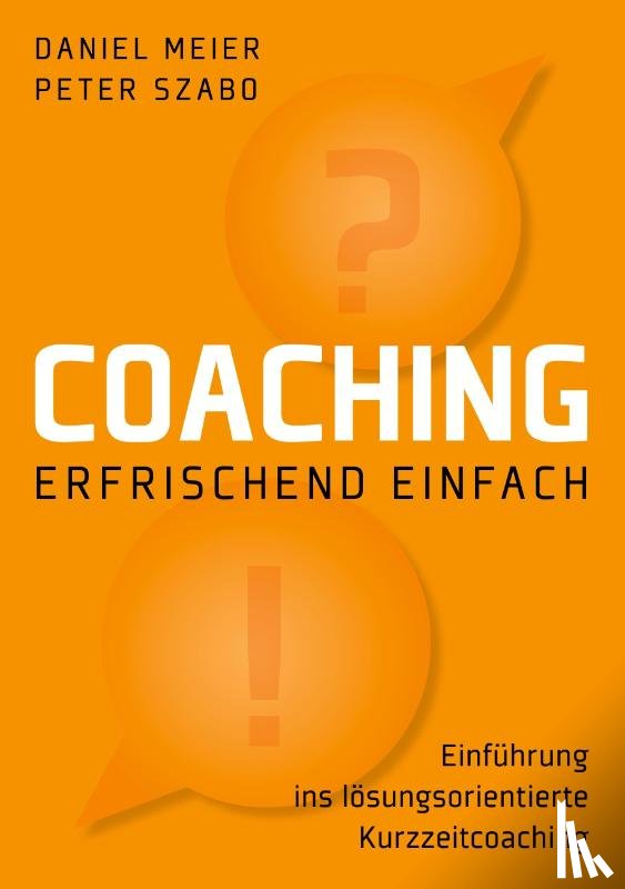 Meier, Daniel, Szabo, Peter - Coaching - erfrischend einfach