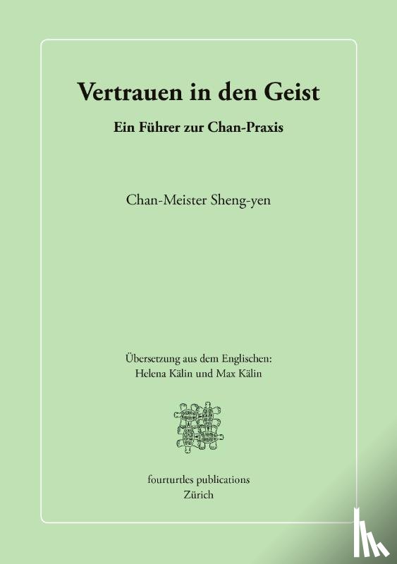 Sheng-yen, Chan-Meister - Vertrauen in den Geist