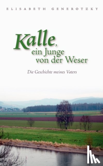 Generotzky, Elisabeth - Kalle, ein Junge von der Weser