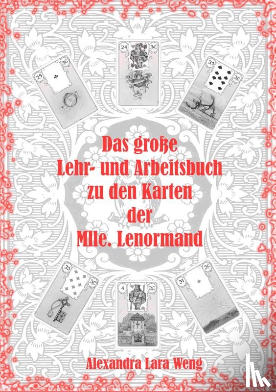 Weng, Alexandra Lara - Das grosse Lehr- und Arbeitsbuch zu den Karten der Mlle. Lenormand
