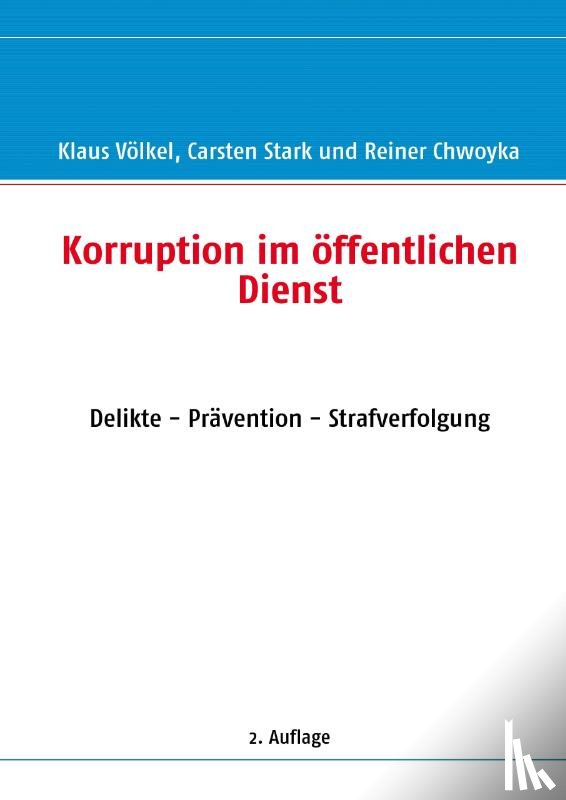 Vlkel, Klaus, Stark, Carsten, Chwoyka, Reiner - Korruption Im Offentlichen Dienst