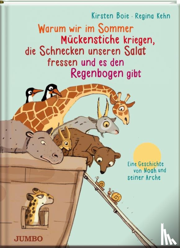 Boie, Kirsten - Warum wir im Sommer Mückenstiche kriegen, die Schnecken unseren Salat fressen und es den Regenbogen gibt