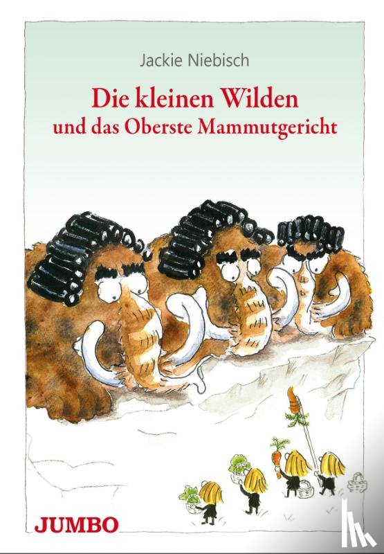 Niebisch, Jackie - Die kleinen Wilden und das Oberste Mammutgericht