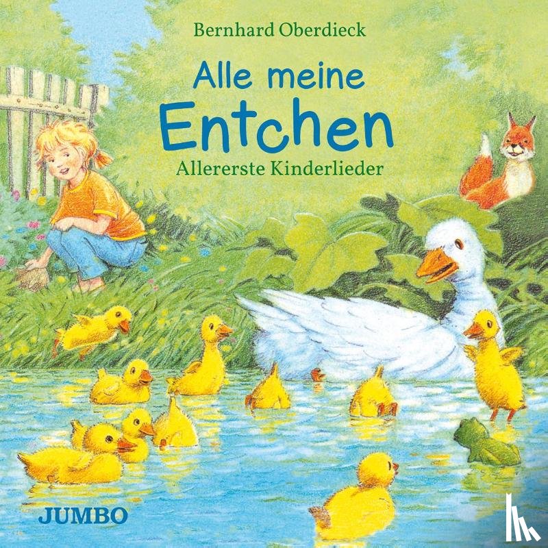 Oberdieck, Bernhard - Alle meine Entchen. Allererste Kinderlieder