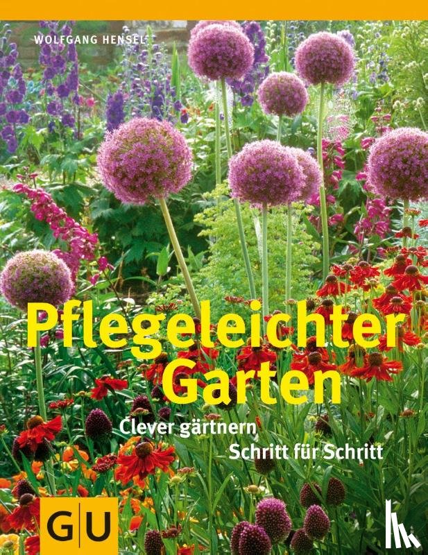 Hensel, Wolfgang - Pflegeleichter Garten