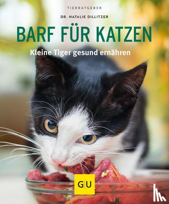 Dillitzer, Natalie - BARF für Katzen