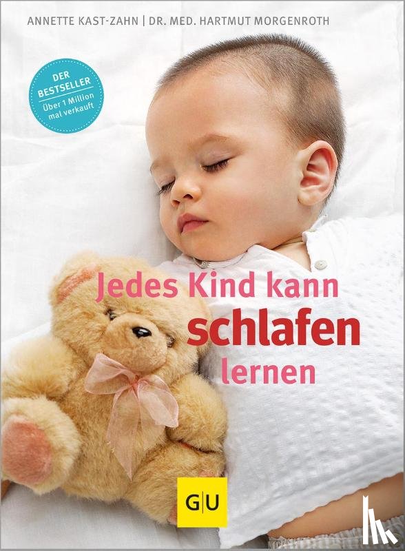 Kast-Zahn, Annette, Morgenroth, Hartmut - Jedes Kind kann schlafen lernen