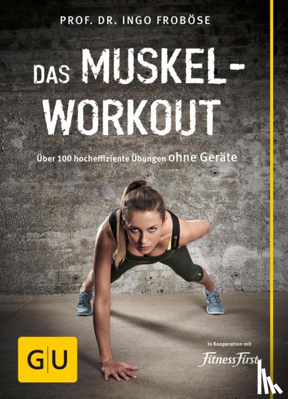 Froböse, Ingo - Das Muskel-Workout