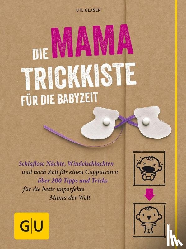 Glaser, Ute - Die Mama-Trickkiste für die Babyzeit