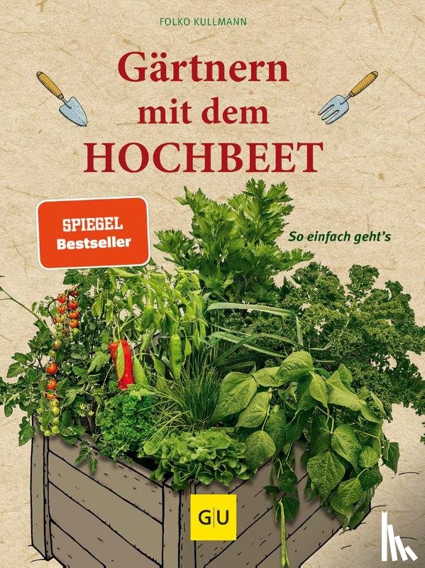 Kullmann, Folko - Gärtnern mit dem Hochbeet