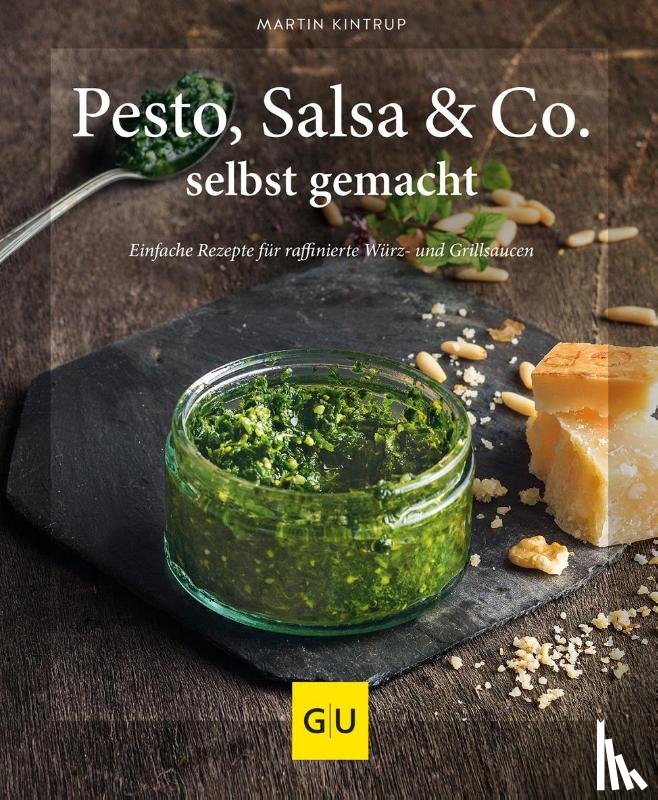 Kintrup, Martin - Pesto, Salsa & Co. selbst gemacht