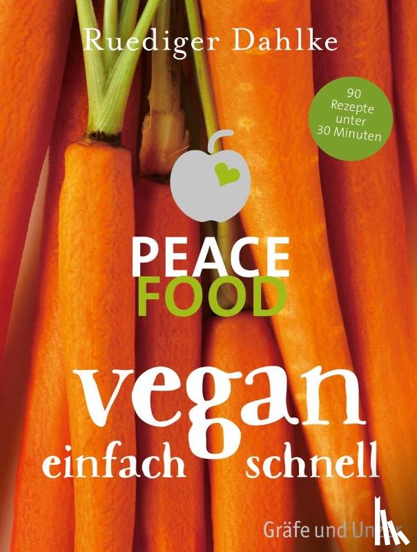 Dahlke, Ruediger - Peace Food - Vegan einfach schnell