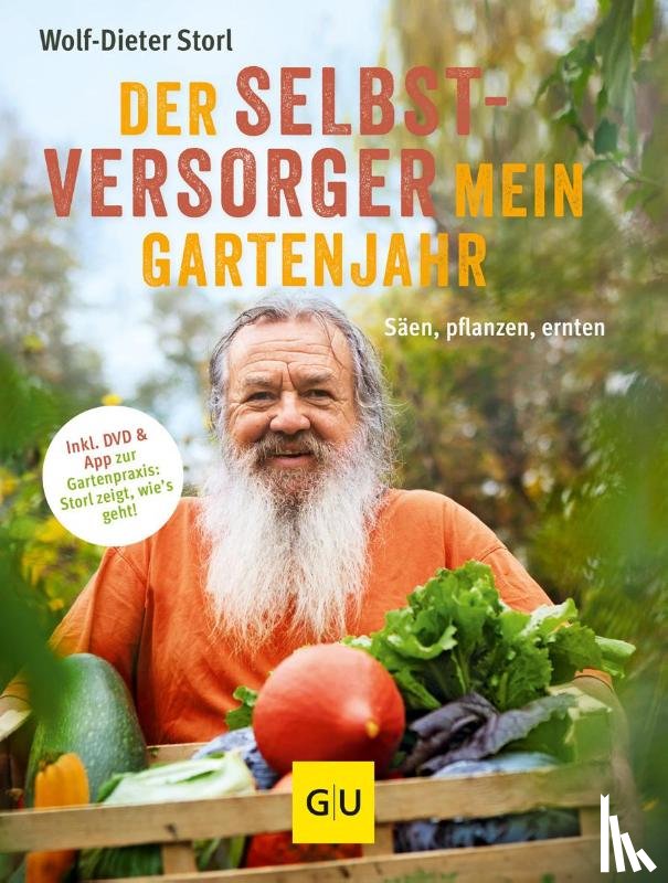 Storl, Wolf-Dieter - Der Selbstversorger: Mein Gartenjahr