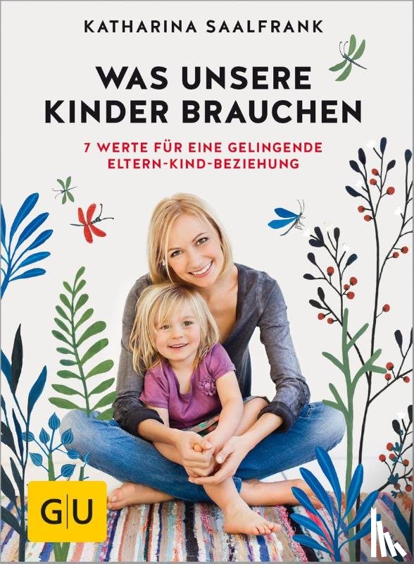 Saalfrank, Katharina - Was unsere Kinder brauchen