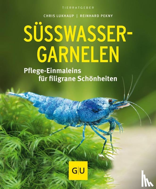 Pekny, Reinhard, Lukhaup, Chris - Süßwasser-Garnelen