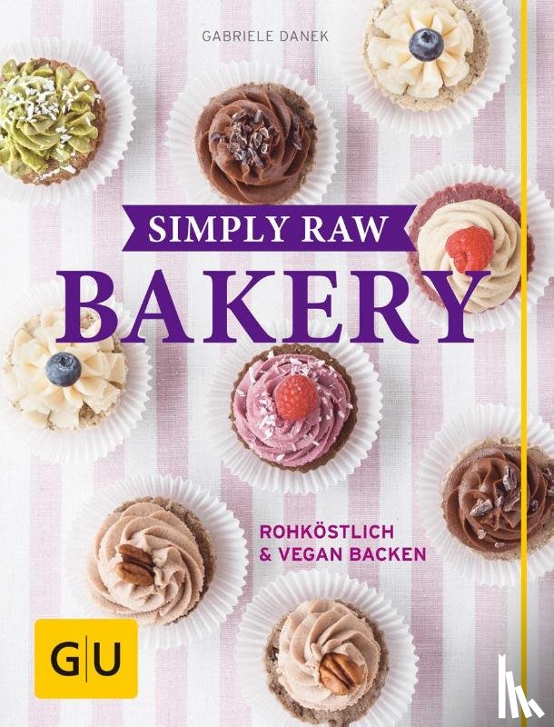 Danek, Gabriele - Simply Raw Bakery