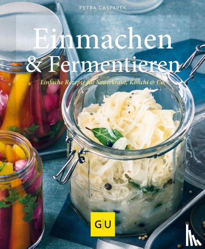 Casparek, Petra - Einmachen & Fermentieren