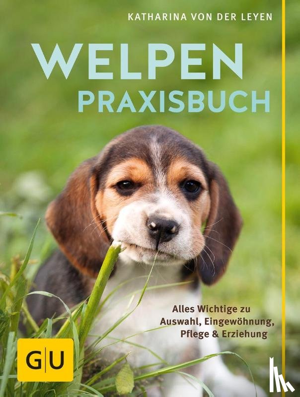 Leyen, Katharina von der - Welpen-Praxisbuch
