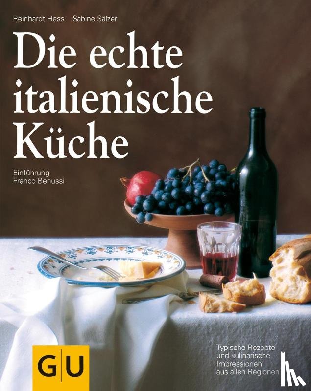 Benussi, Franco, Hess, Reinhardt, Sälzer, Sabine - Die echte italienische Küche