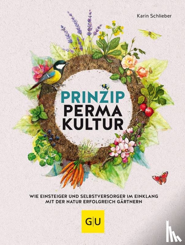 Schlieber, Karin - Prinzip Permakultur
