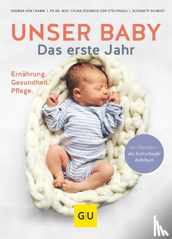 Cramm, Dagmar von, Steinbeis-Von Stülpnagel, Celina, Schmidt, Elisabeth - Unser Baby. Das erste Jahr
