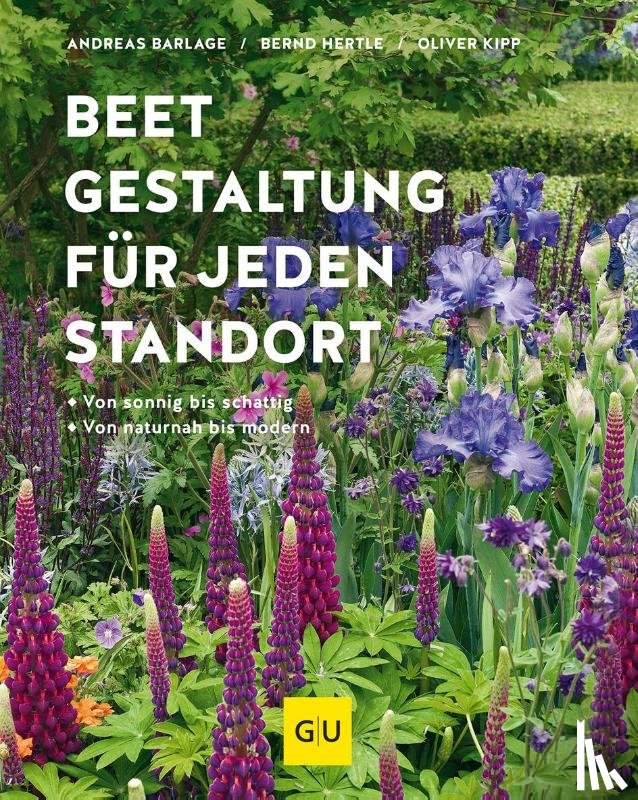 Barlage, Andreas, Hertle, Bernd, Kipp, Oliver - Beetgestaltung für jeden Standort