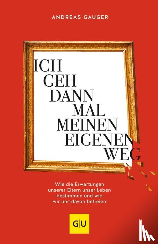 Gauger, Andreas - Ich geh dann mal meinen eigenen Weg