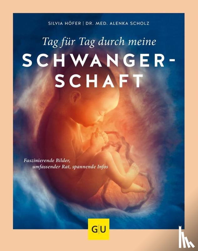 Höfer, Silvia, Scholz, Alenka - Tag für Tag durch meine Schwangerschaft