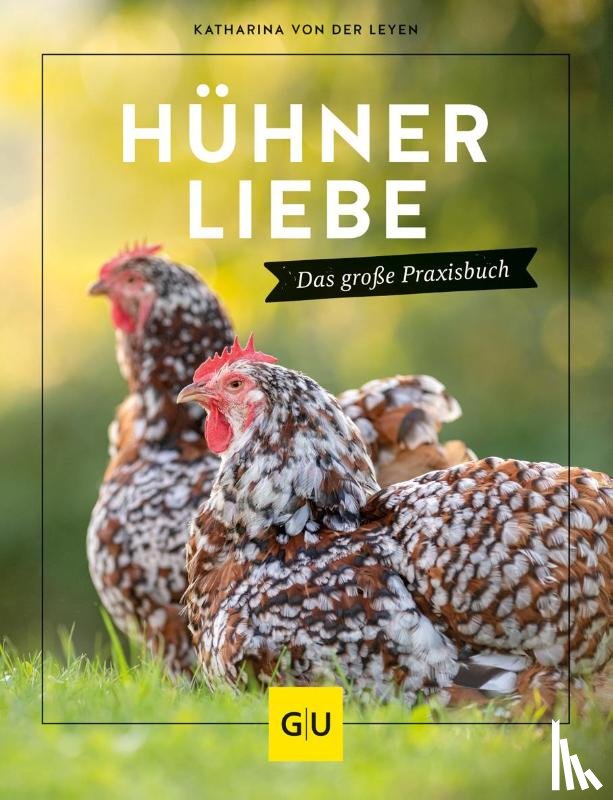 Leyen, Katharina von der - Hühnerliebe