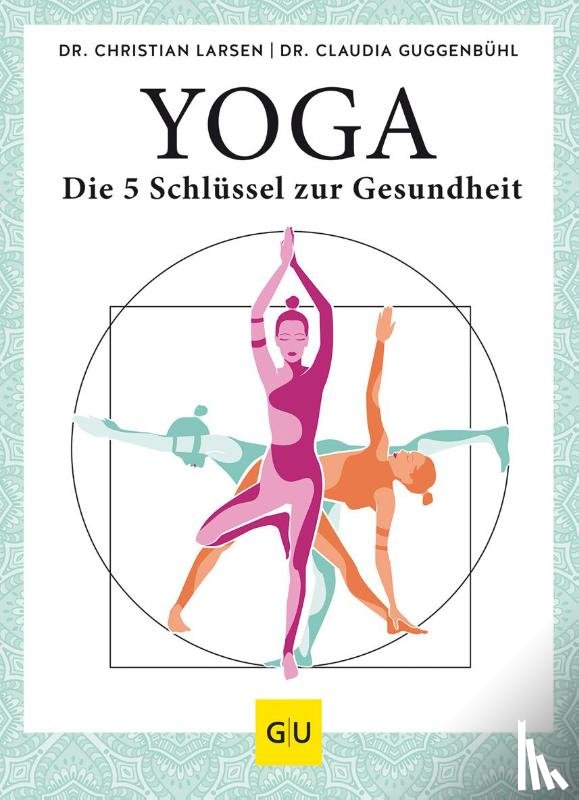 Guggenbühl, Claudia, Larsen, Christian - Yoga - die 5 Schlüssel zur Gesundheit