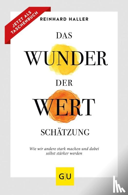 Haller, Reinhard - Das Wunder der Wertschätzung