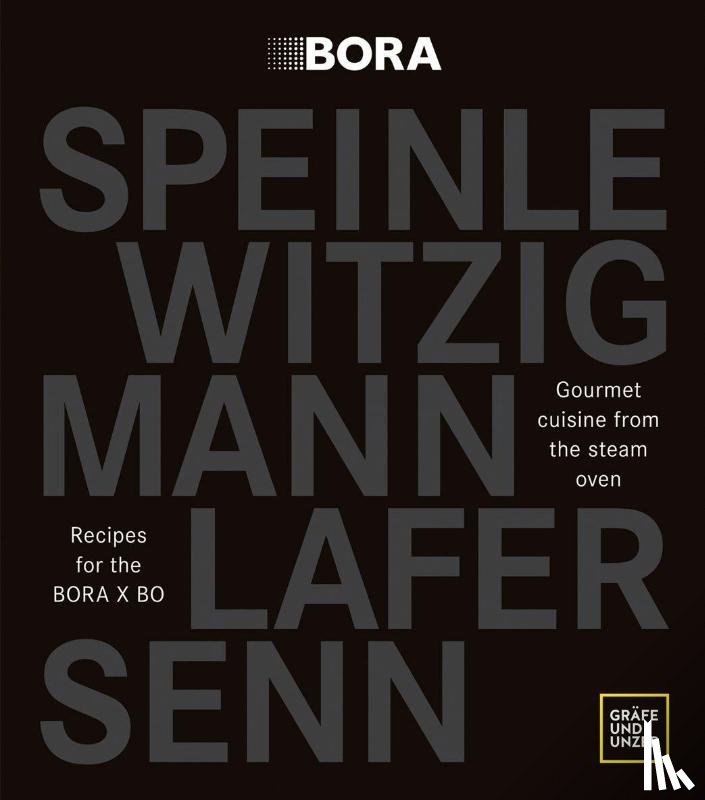 Lafer, Johann, Senn, Andreas, Speinle, Cornelius, Witzigmann, Eckart - Gourmet cuisine from the steam oven