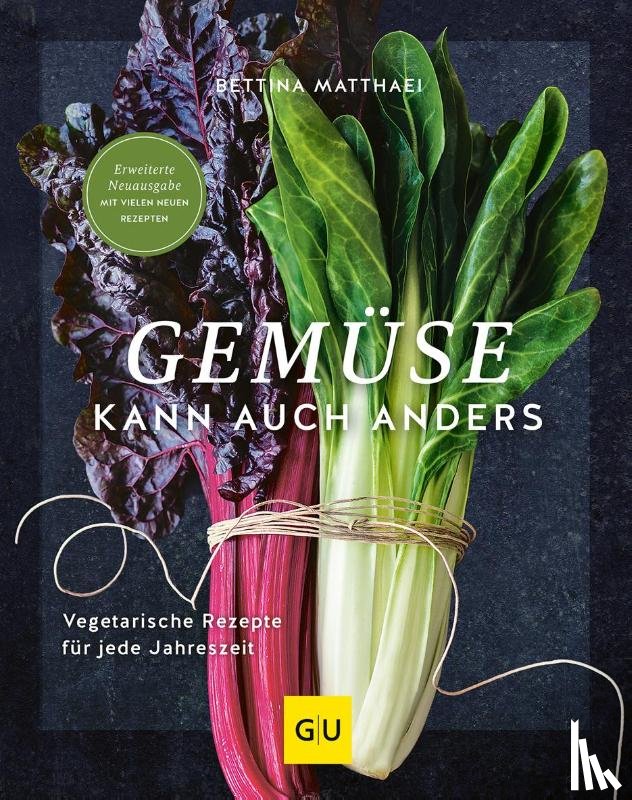 Matthaei, Bettina - Gemüse kann auch anders