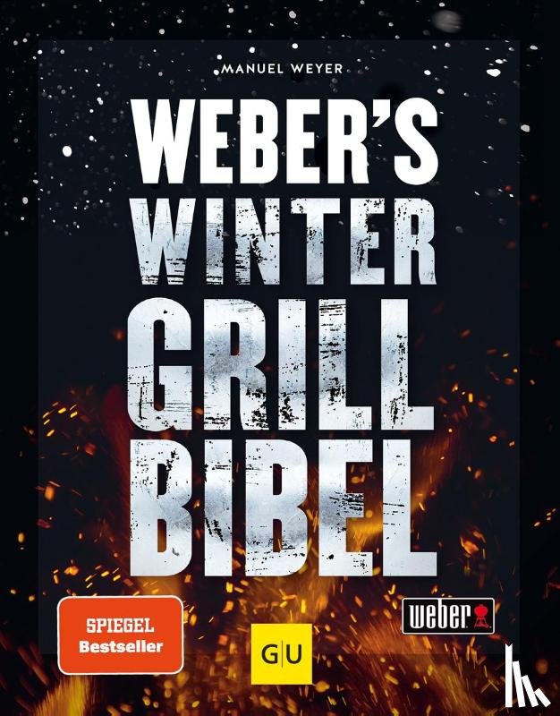 Weyer, Manuel - Weber's Wintergrillbibel