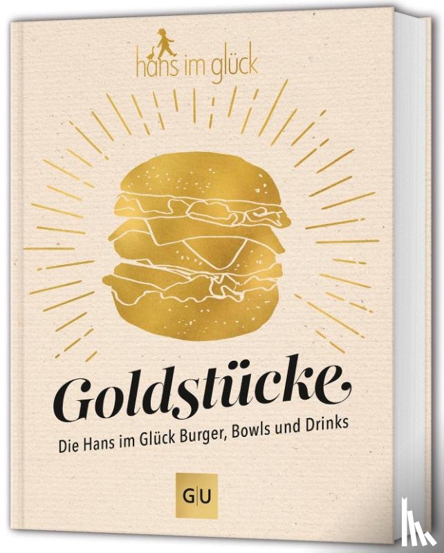  - Goldstücke - Die Hans im Glück Burger, Bowls und Drinks