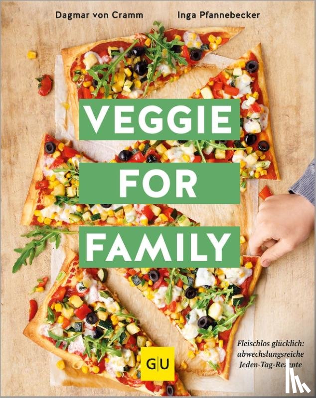 Cramm, Dagmar Von, Pfannebecker, Inga, König, Michael - Veggie for Family - Erweiterte Neuausgabe