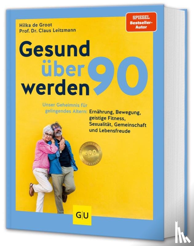 Leitzmann, Claus, de Groot, Hilka - Gesund über 90 werden