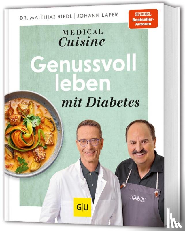 Lafer, Johann, Riedl, Matthias - Medical Cuisine - Genussvoll leben mit Diabetes