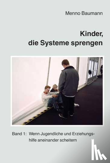 Baumann, Menno - Kinder, die Systeme sprengen